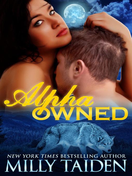 Title details for Alpha Owned by Milly Taiden - Available